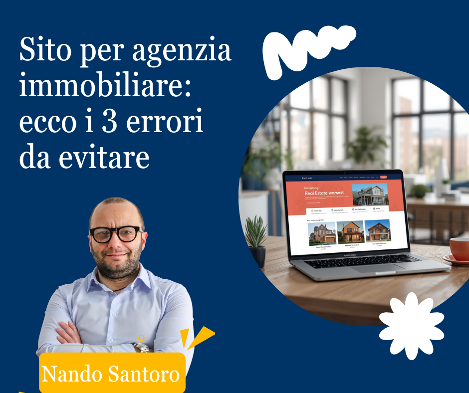 Realizzazione sito web per agenzia immobiliare: ecco i 3 errori fatali da evitare